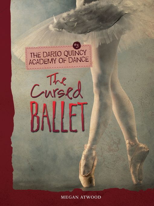 Title details for The Cursed Ballet by Megan Atwood - Available